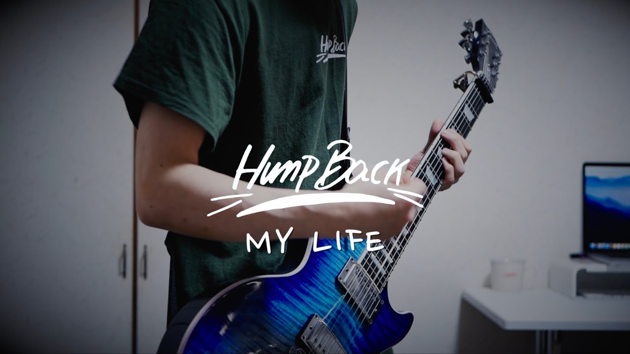 Hump Back - MY LIFE【弾いてみた】