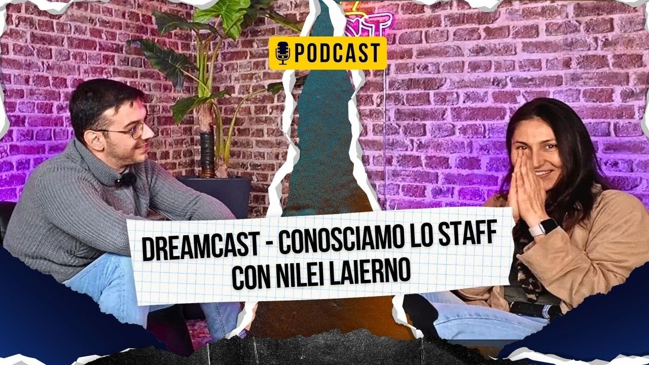 DreamCast | INSIDE 06 | Conosciamo lo staff con Nilei Laierno