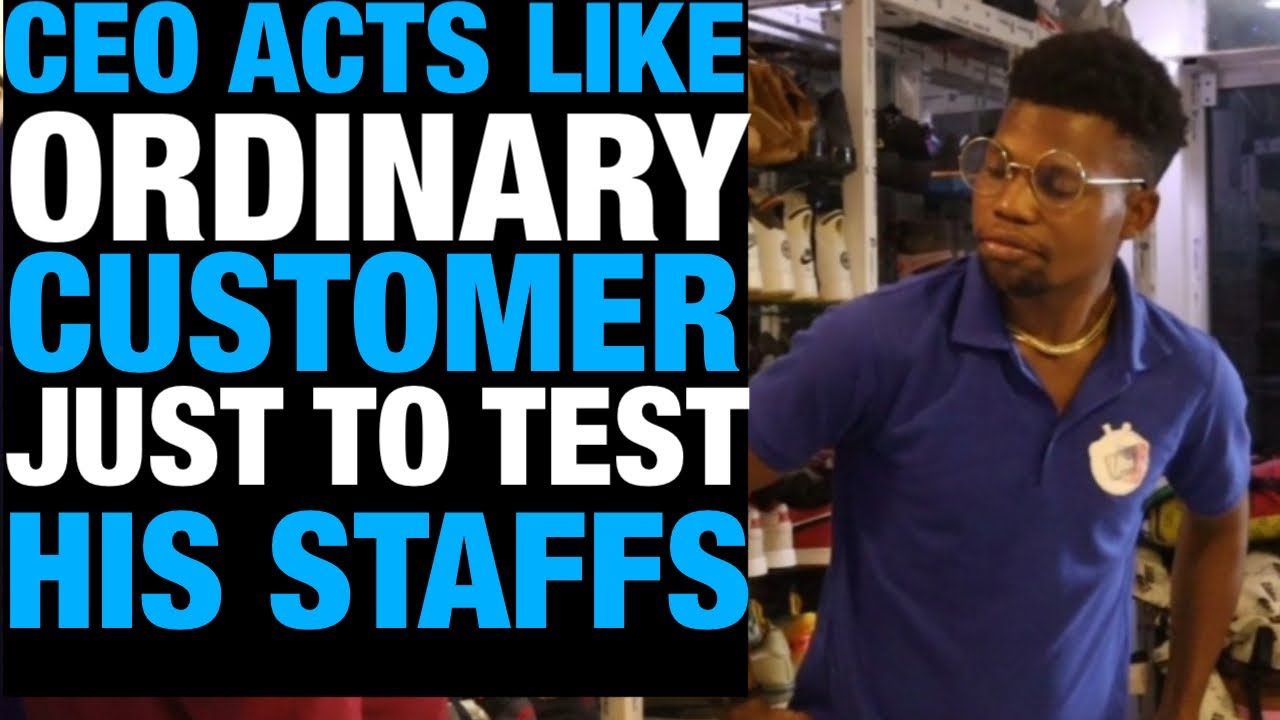 CEO ACTS LIKE AN ORDINARY CUSTOMER JUST TO TEST HIS STAFFS THE END WILL SHOCK YOU life lessons