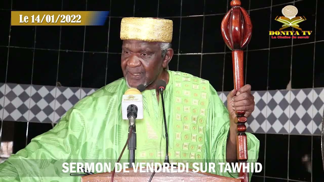 SERMON DU VENDREDI SUR TAWHID PAR PROFESSEUR CHEICK YACOUB DOUCOURÉ LE 14/01/2022