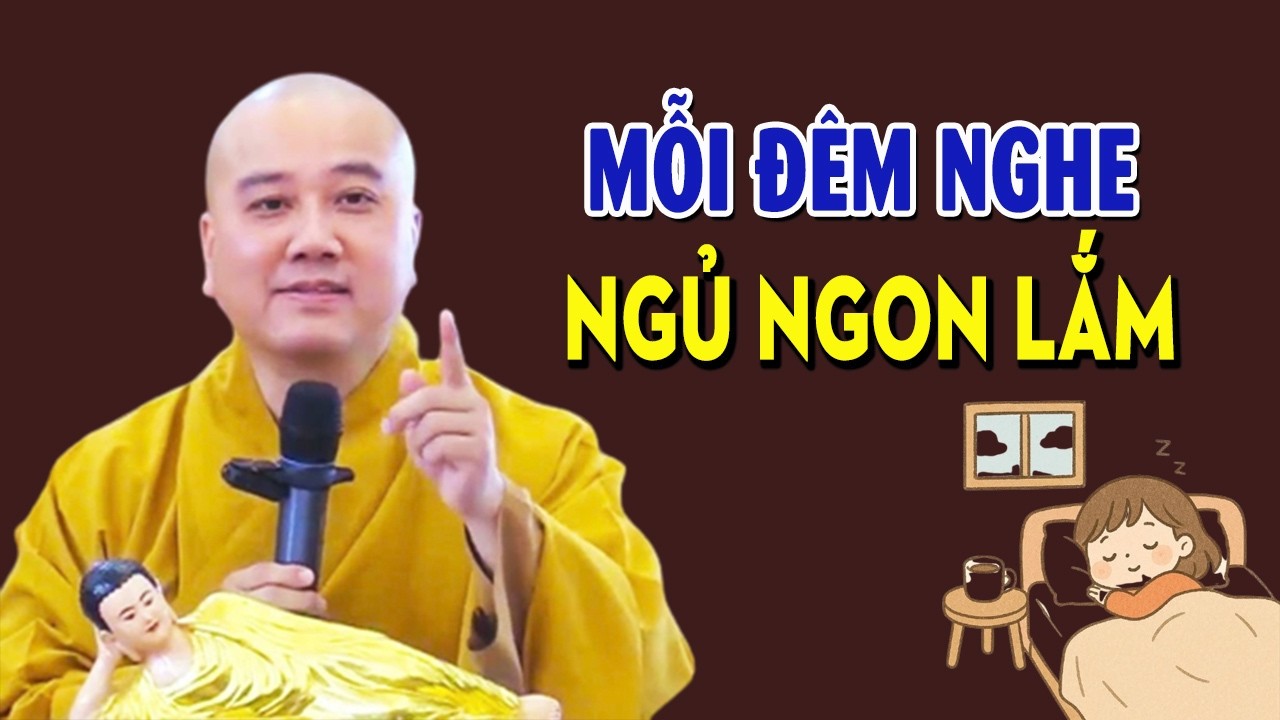 Mỗi Đêm Nghe Tâm An Ngủ Ngon Lắm - Thầy Thích Pháp Hòa Tu Viện Trúc Lâm CaNaDa
