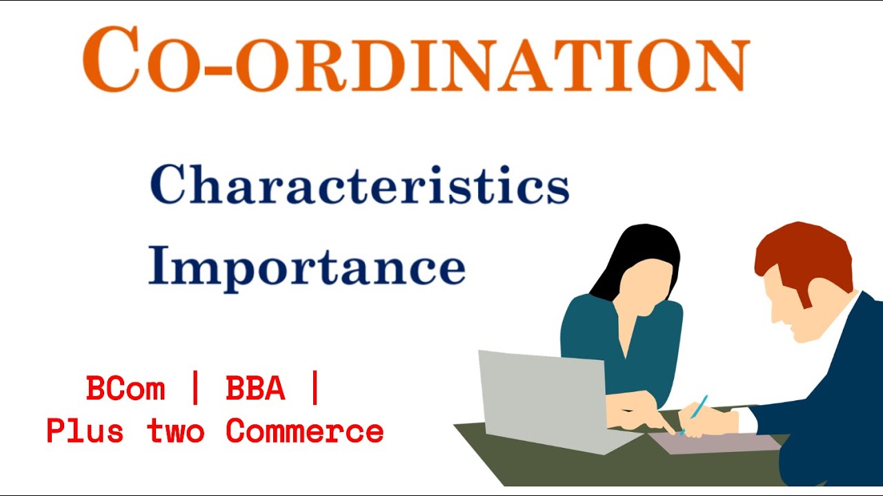 Co-ordination | Meaning | Importance | Characteristics | BCom | BBA | Plus Two Commerce | Malayalam