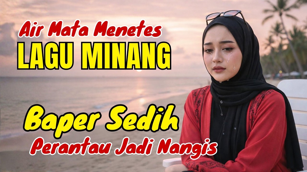 AIR MATA MENETES‼️LAGU MINANG SEDIH MENYAYAT HATI DI RANTAU #laguminangviral