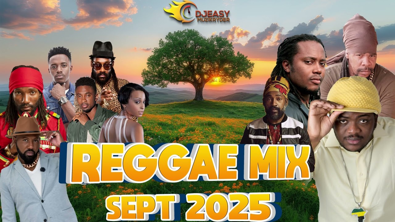 Reggae Mix September 2025 Feat Chris Martin,Davile,Alaine,Souarey Store,Lutan Fyah,Ginjah,Turbulence