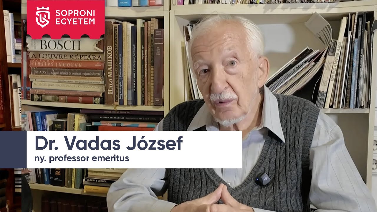 Soproni Egyetemi Almanach - 95. adás - Dr Vadas József