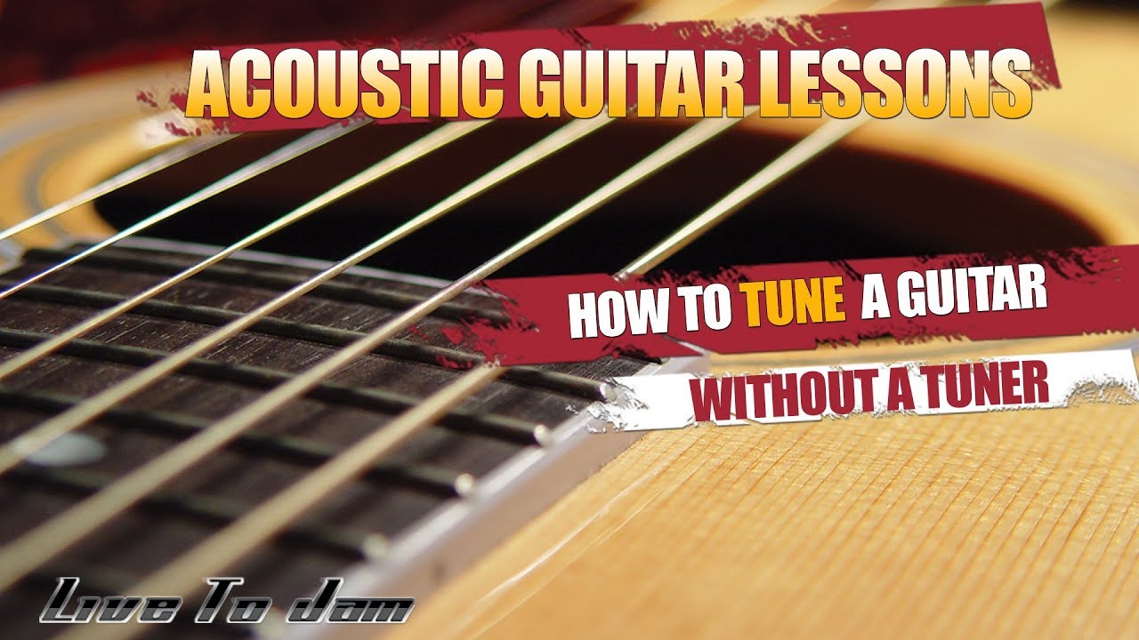 How To Tune A Guitar By Ear Without Tuner - Learn To Tune Guitar Tuning For Beginners