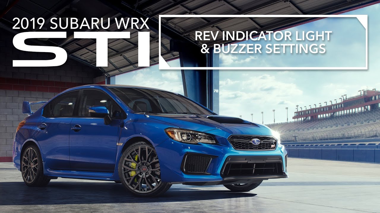 2019 Subaru WRX STI – REV Indicator Light and Buzzer