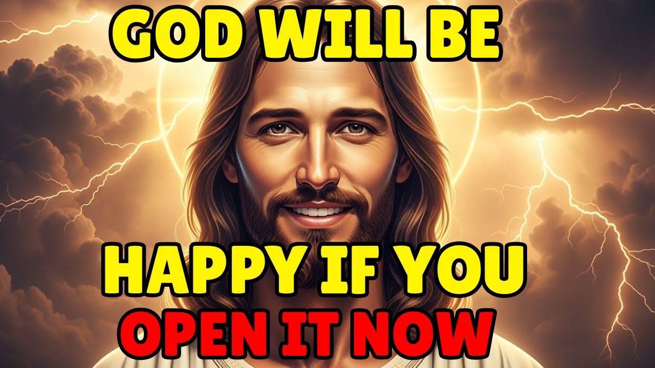🛑 GOD Says: I Will Be Happy If You Open This Today