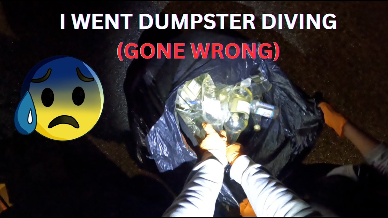 Going dumpster diving (gone wrong)