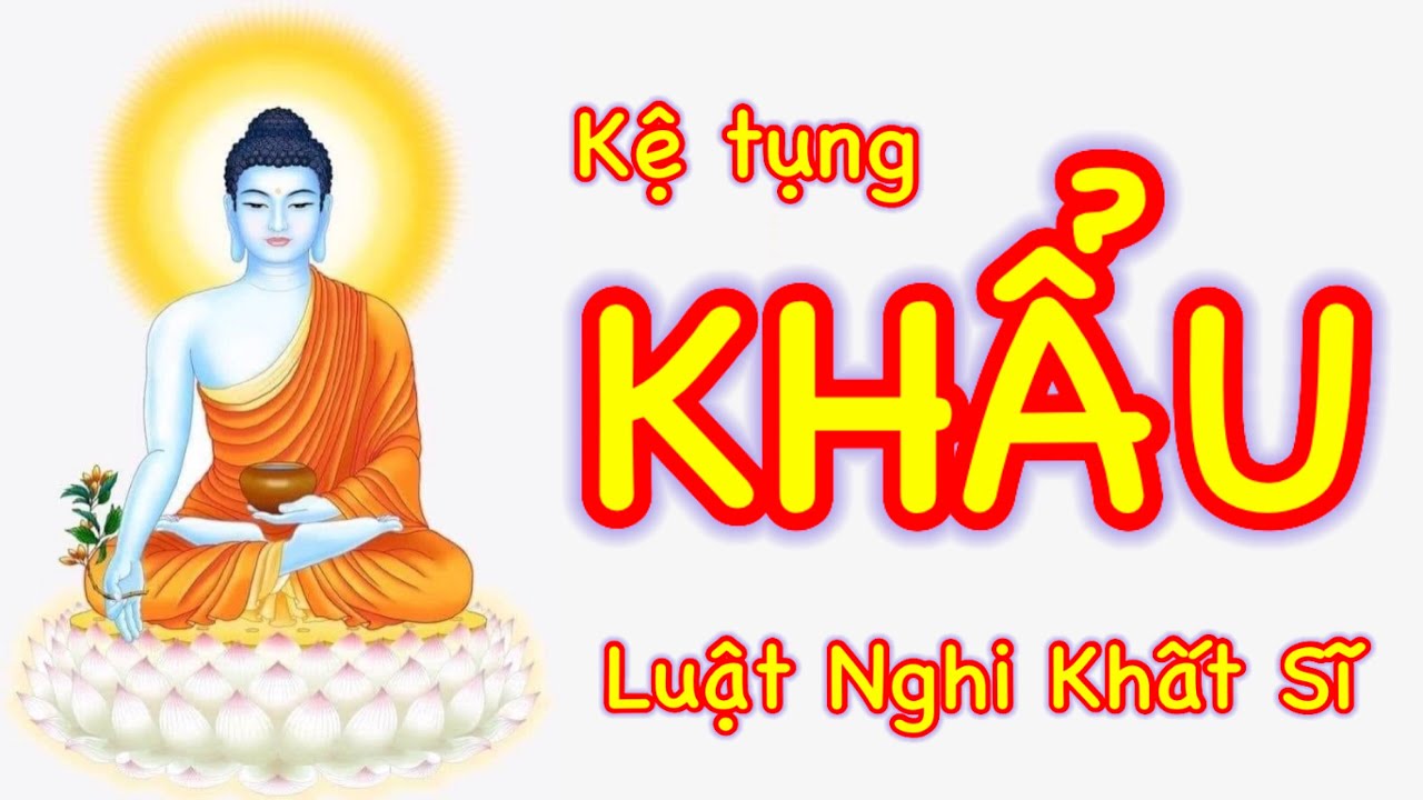 Khẩu || Kệ Tụng Khất Sĩ