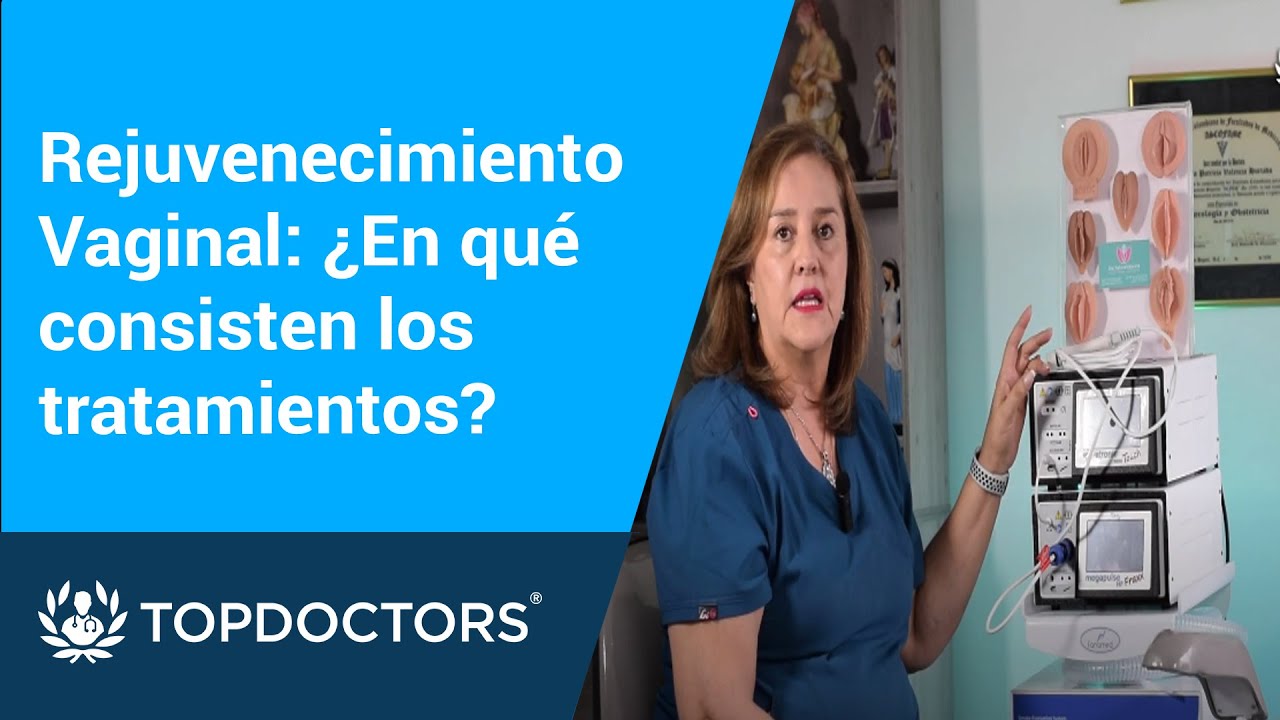 Rejuvenecimiento Vaginal: ¿En qué consisten los tratamientos?