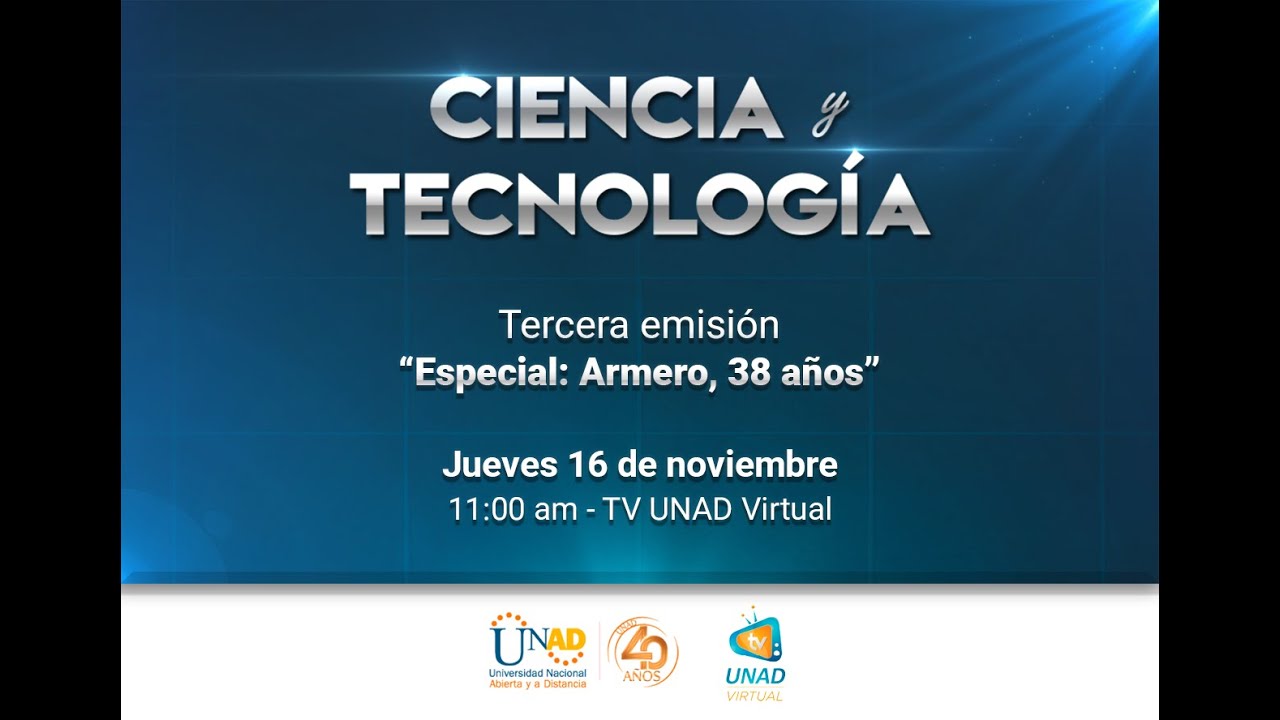 Ciencia y Tecnología  "Especial. Armero 38 años".