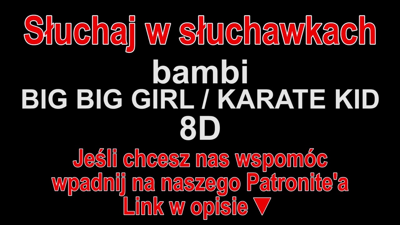 bambi - BIG BIG GIRL / KARATE KID 8D