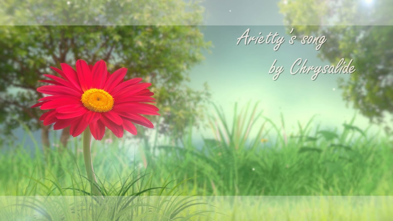 【Chrysalide】La chanson d’Arietty (Arietty’s song) 【SCB3-R1】