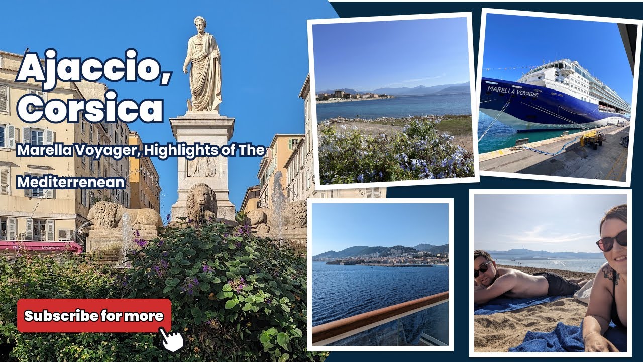 Ajaccio, Corsica - Marella Voyager - Highlights of the Mediterranean