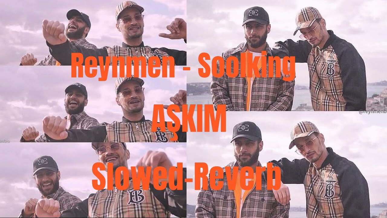 Reynmen Soolking - Aşkım Slowed - Reverb