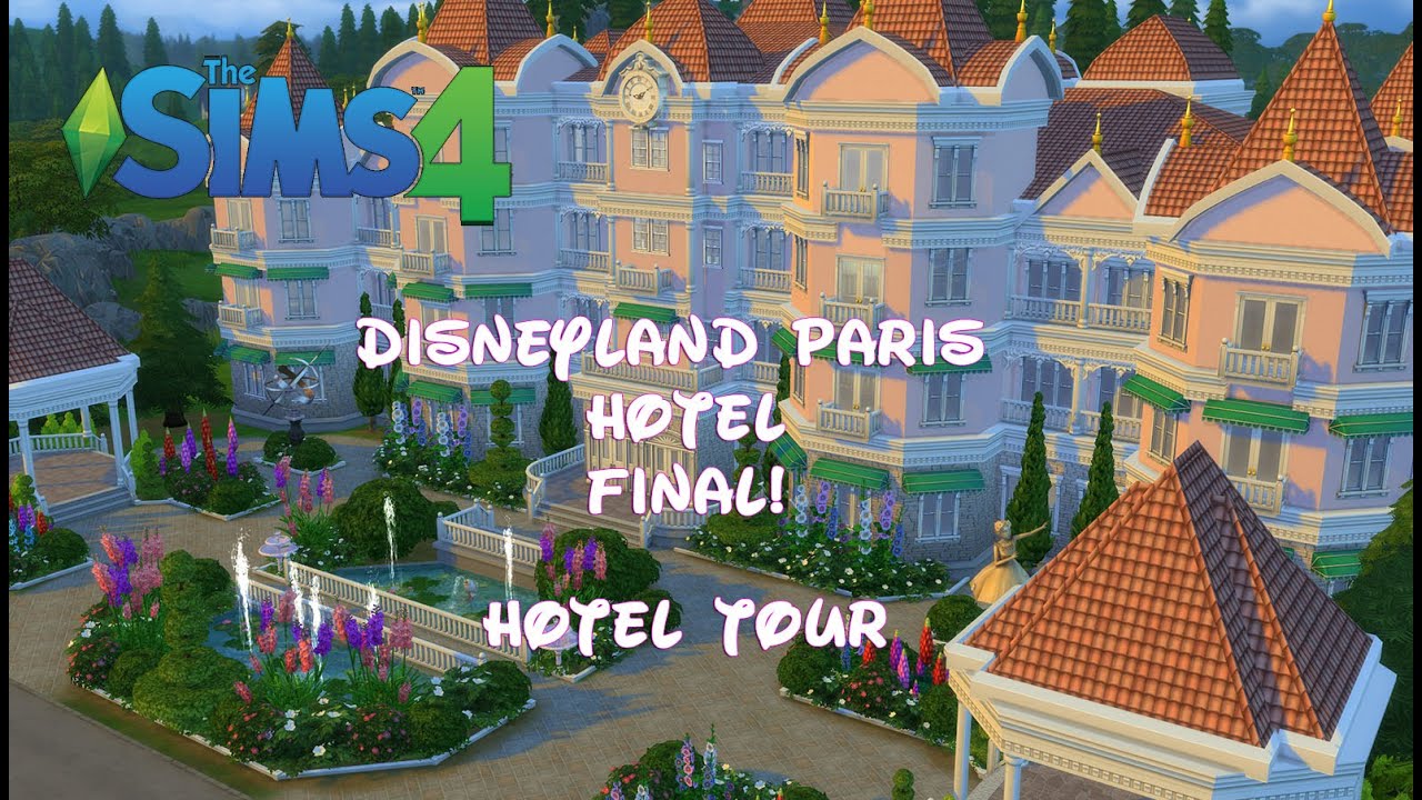 The Sims 4 - Disneyland Paris Hotel - Hotel Tour(Final!)