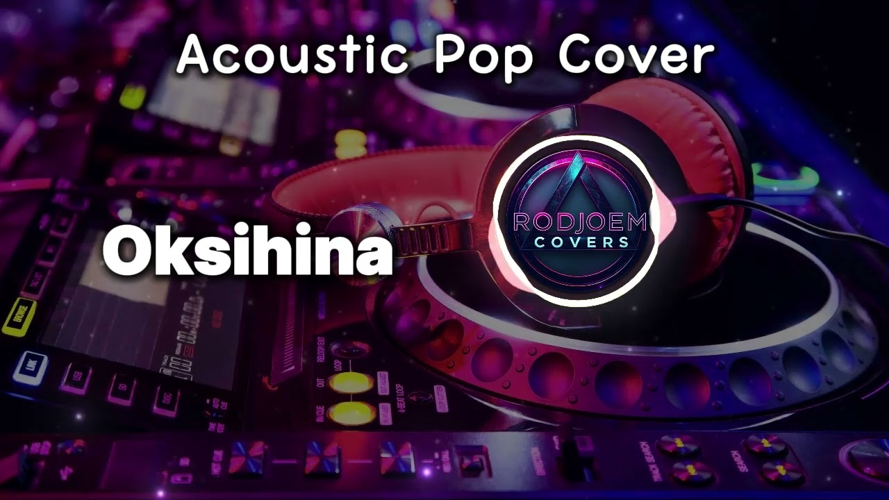 Oksihina (Acoustic Pop Cover) | Rodjoem Covers