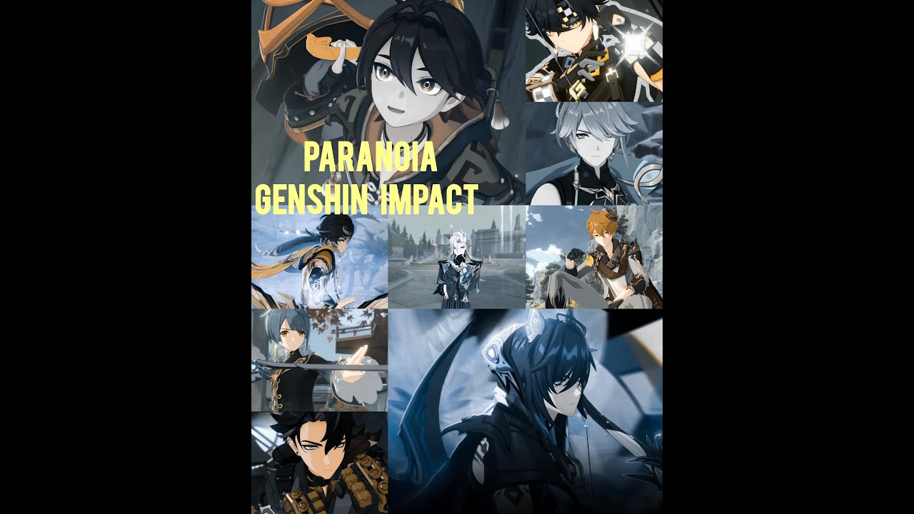 Genshin​ Impact​ (AMV/GMV)​ -​ Paranoia (HEARTSTEEL)​