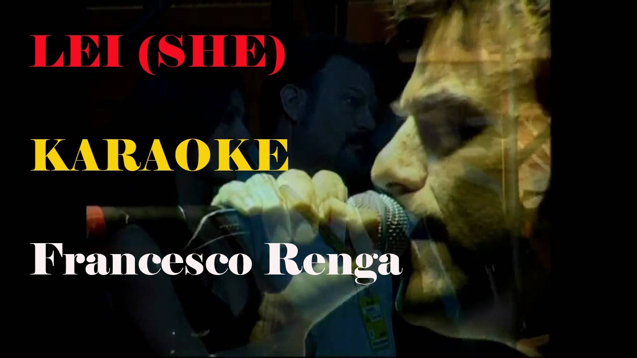 LEI (She) Francesco Renga Karaoke