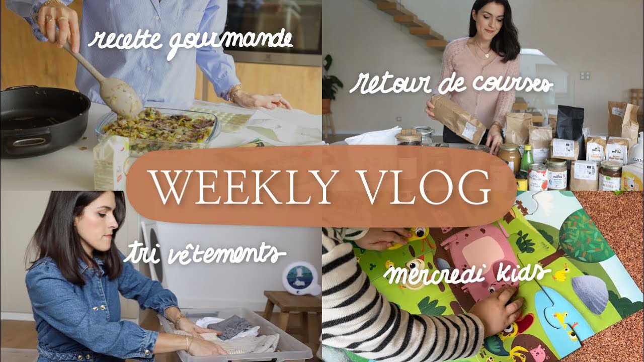 WEEKLY VLOG -  Mercredi kids, recette express, courses bio et papotages