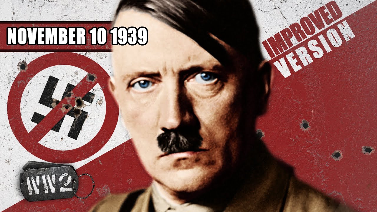 011 - Hitler Almost Killed - WW2 -  10 November, 1939 [IMPROVED]