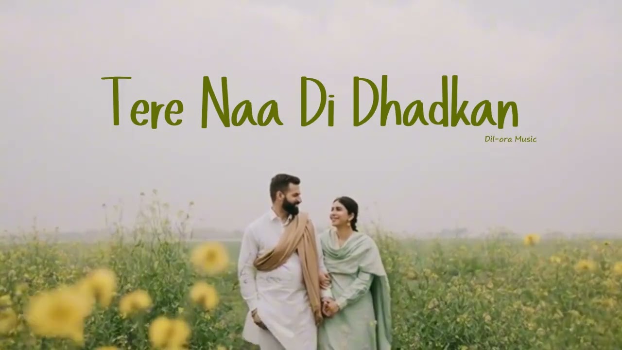 Tere Naa Di Dhadkan - Dilora ( Official Music Audio ) Punjabi Song