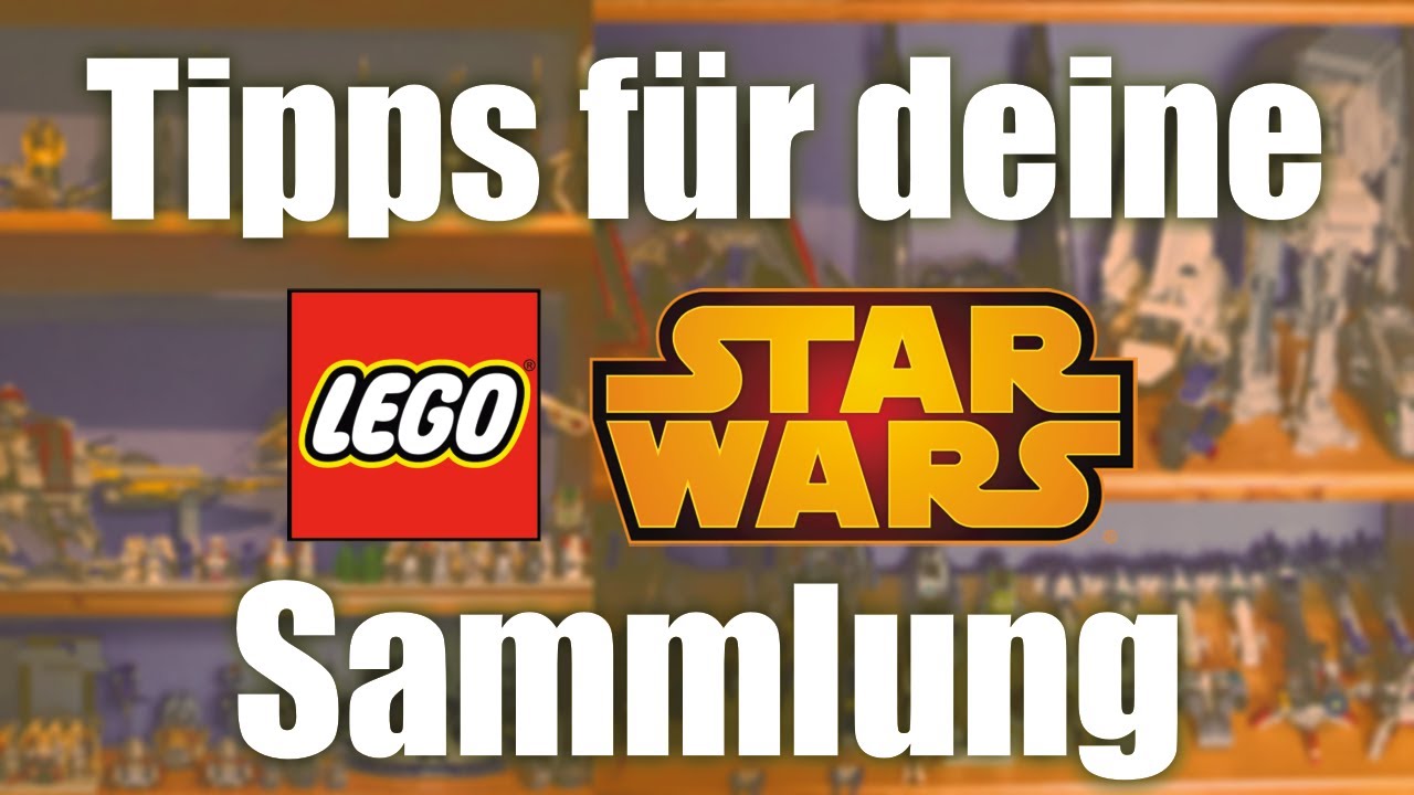 So sammelst du RICHTIG - Tipps f&uuml;r deine Lego Star Wars Sammlung | Klemmba