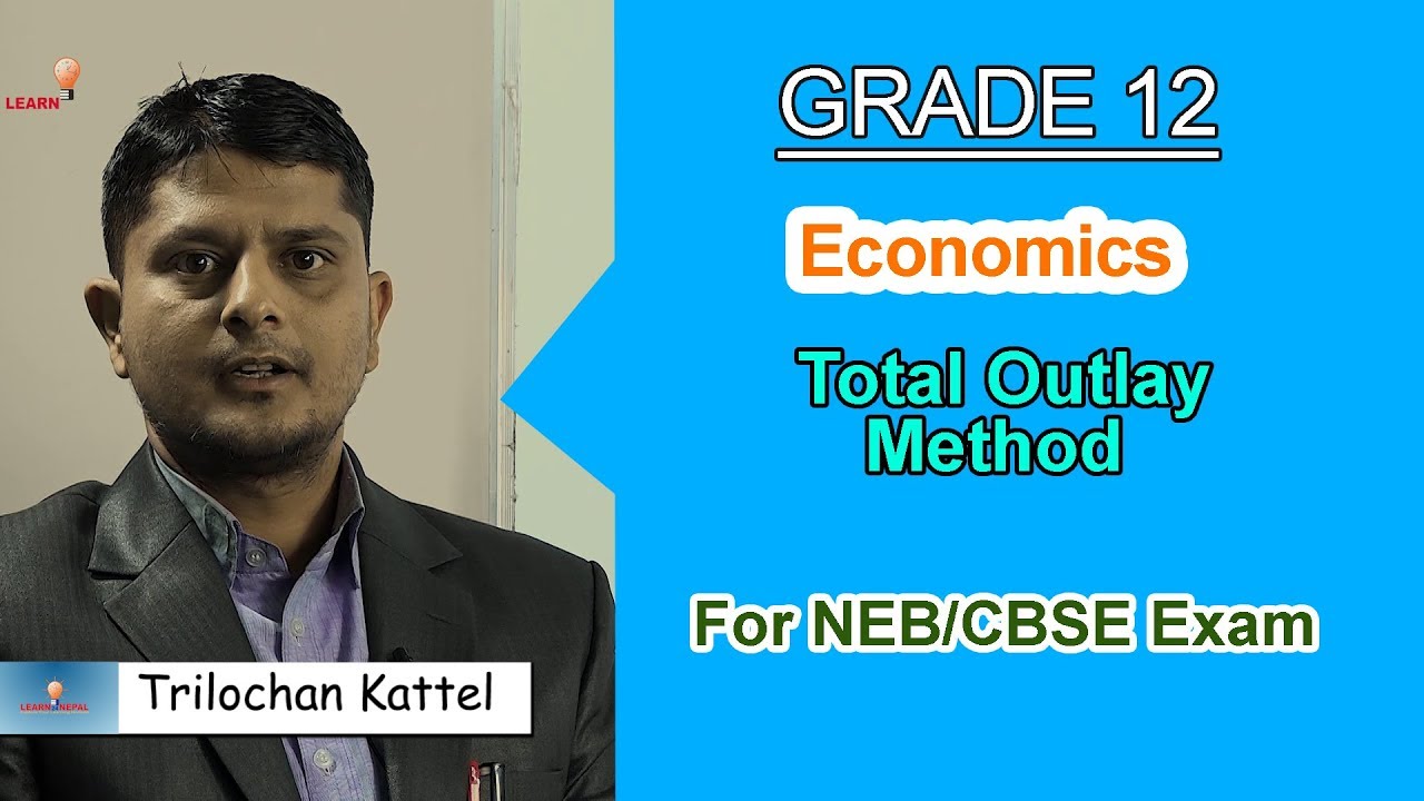 Total Outlay Method | Economics | NEB | CBSE Exam | Learn24nepal | NiceTVHD