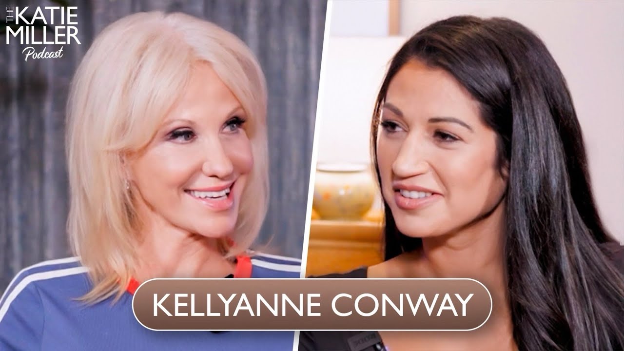 Kellyanne Conway  | The Katie Miller Podcast Ep. 10