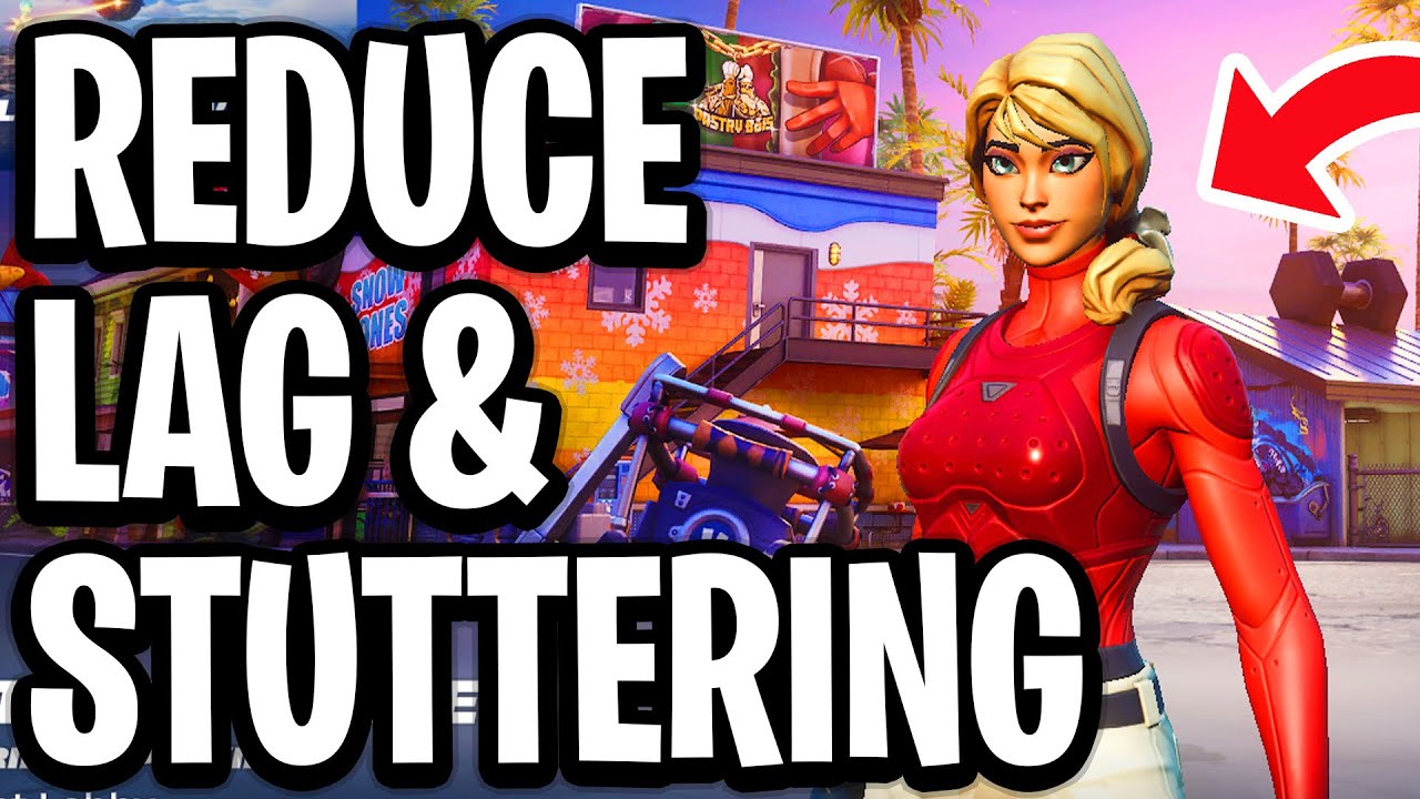 How To Reduce Lag And Stuttering in Fortnite Chapter 7 - Full Guide