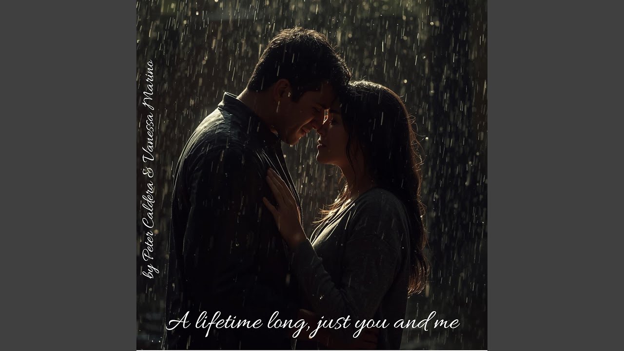A lifetime long just you you and me