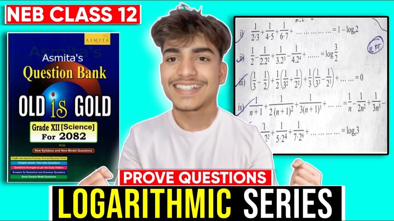 🔥 Logarithmic Series Masterclass for NEB 2082 | Proving Key 3-Mark Questions | Class 12 Math | GoalX