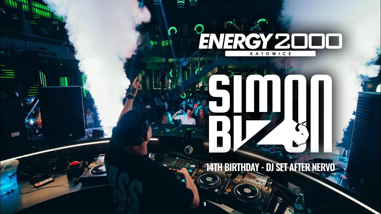 SIMON BIZON &ndash; Live DJ Set @energy2000official Katowice After @nervo (14 Urodziny Klubu)