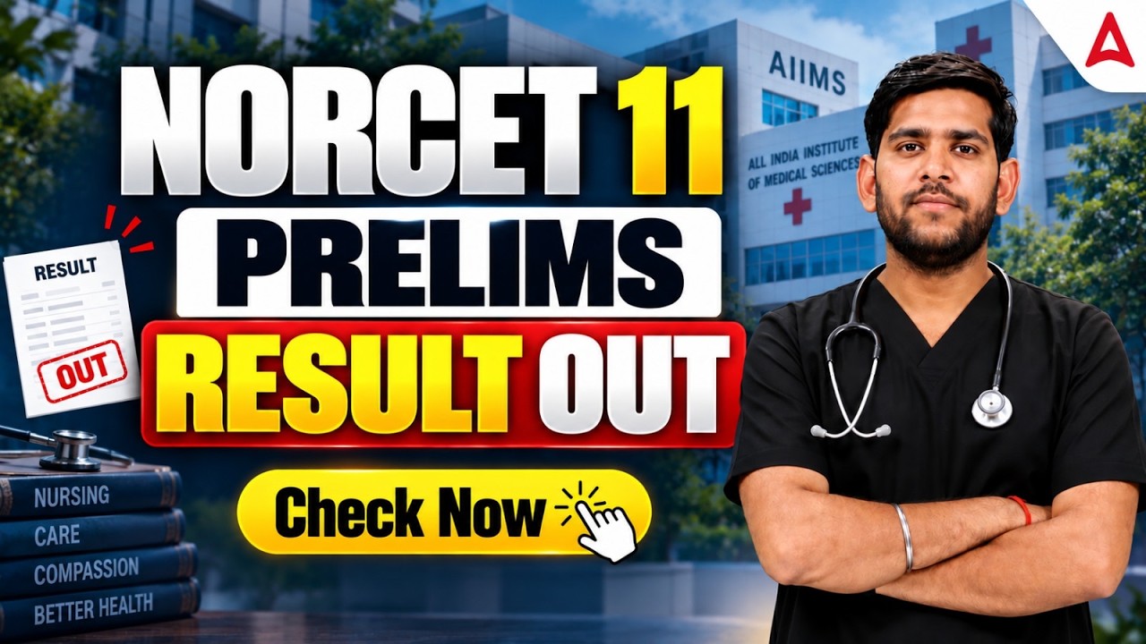 NORCET 11 Result 2026 | NORCET 11 Pre Result 2026 | NORCET 11 Cut Off 2026, NORCET 11 Prelims Result