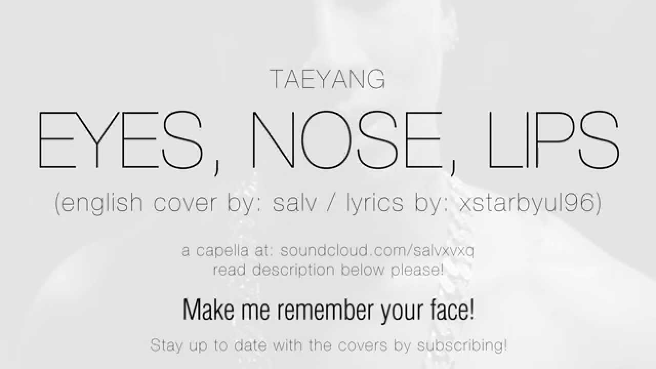 TAEYANG - EYES, NOSE, LIPS (ENGLISH COVER)