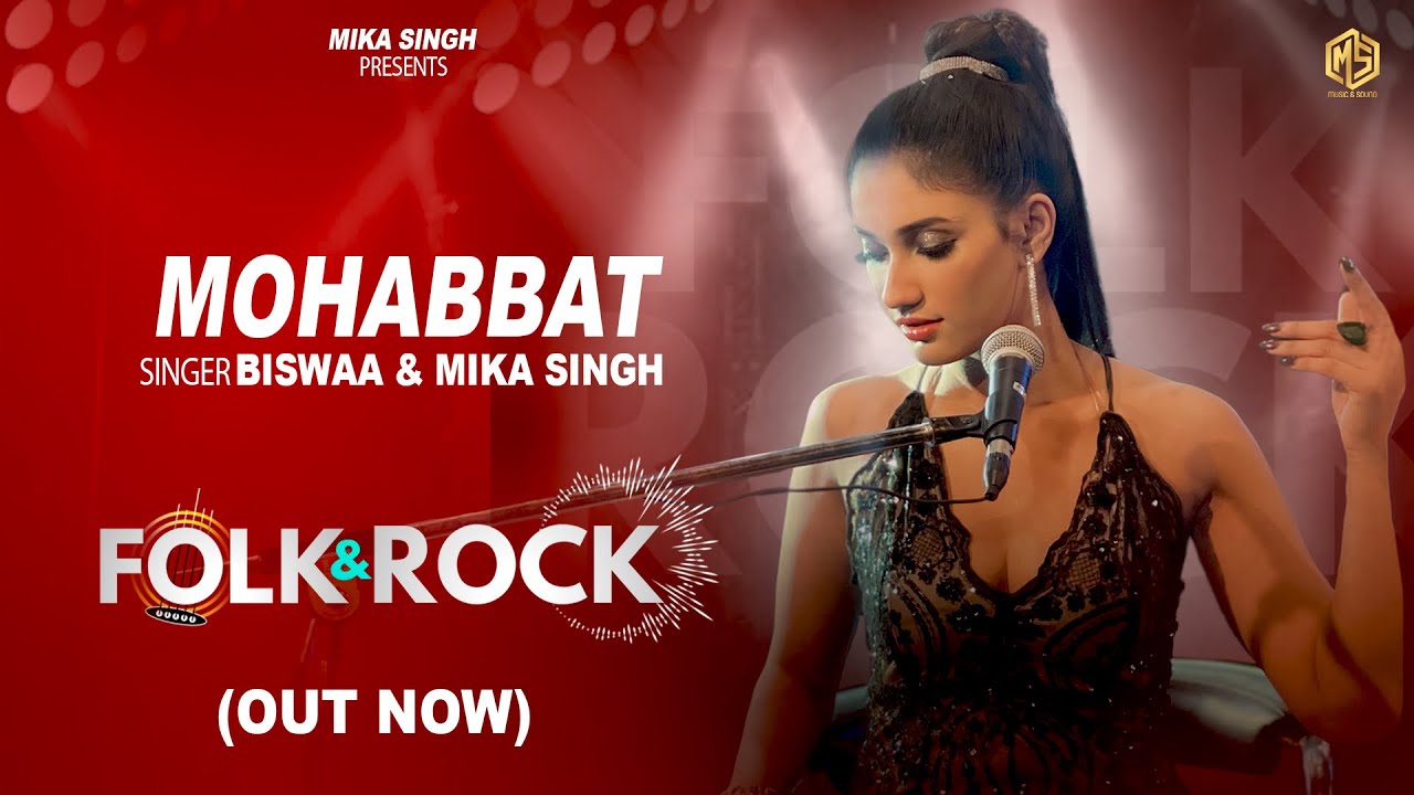 FOLK N ROCK | Mohabbat | Biswaa | Mika Singh | New Hindi Song 2024