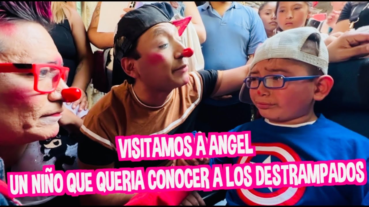 VISITAMOS A ÁNGEL  UN NIÑO QUE QUERIA CONOCER A LOS DESTRAMPADOS