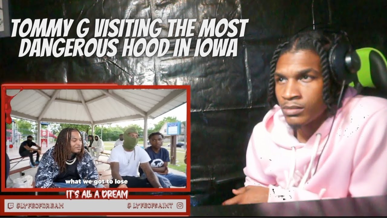 Tommy G Visiting the Most Dangerous Hood in Iowa  | DREAM REACTION