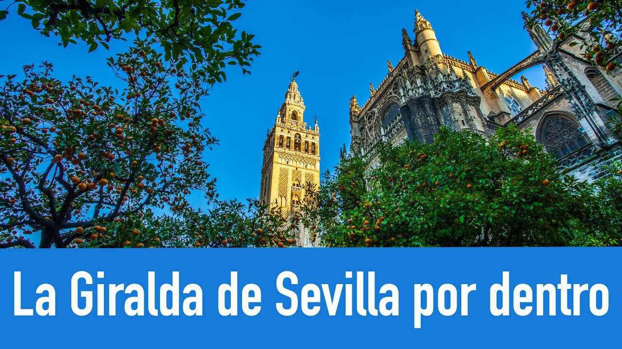 La Giralda de Sevilla por dentro