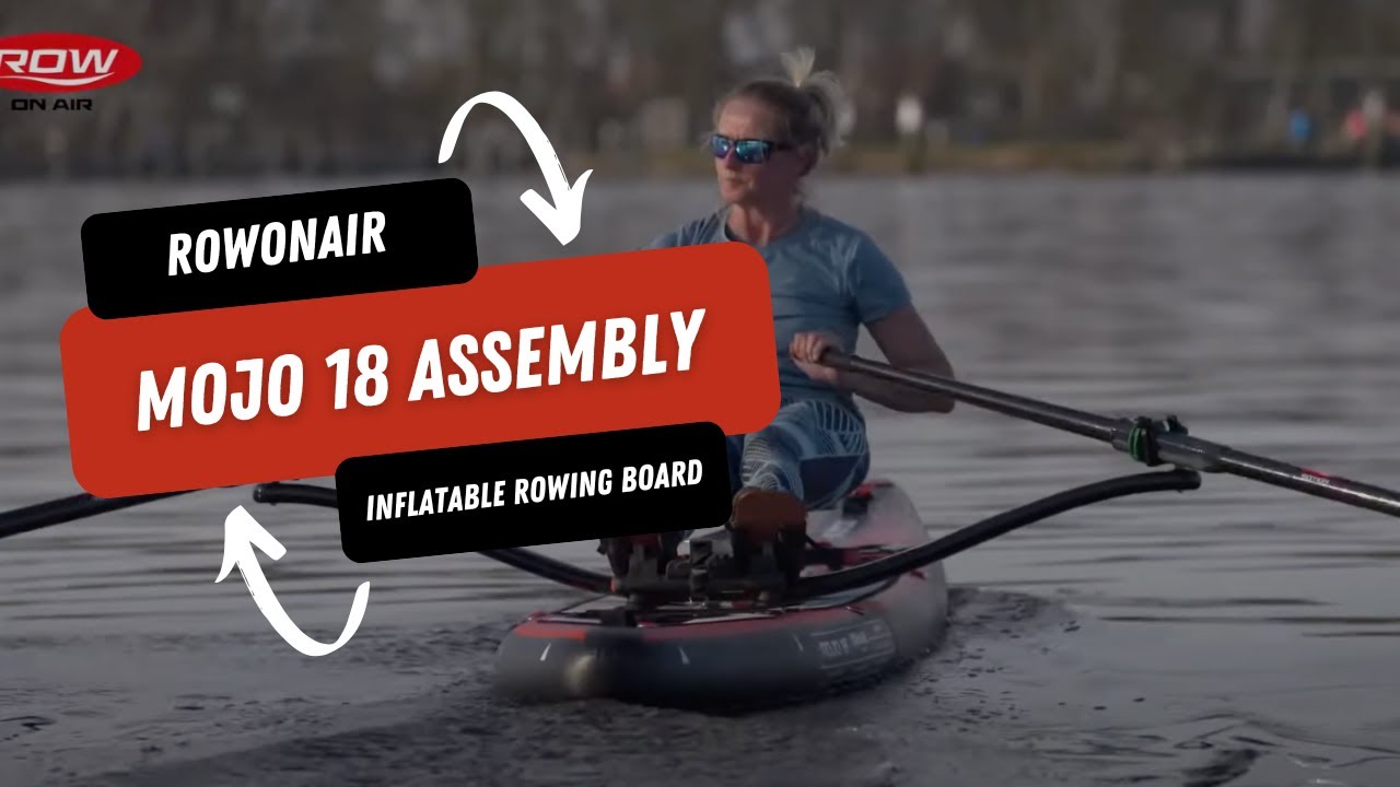 ROWOnAIR Mojo 18 Inflatable Rowing Board Assembly: Complete Walkthrough