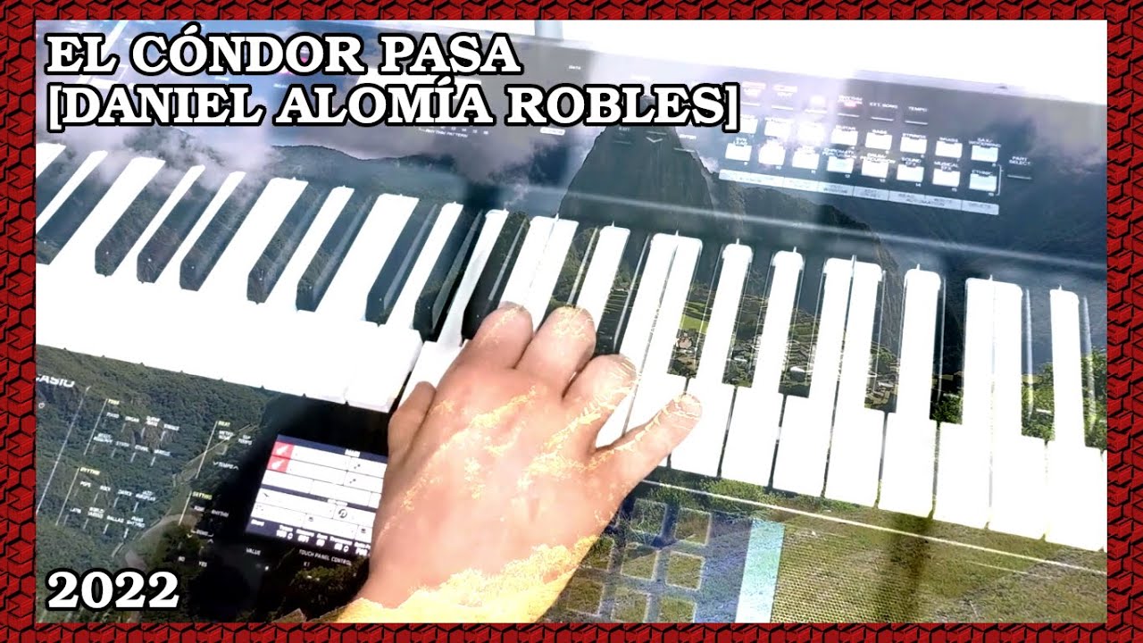 El Cóndor Pasa [Daniel Alomía Robles]
