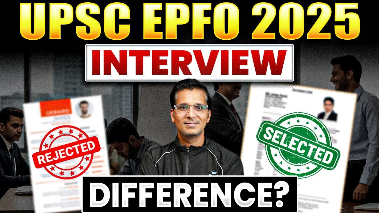 What Do Selected Candidates Do Differently in the UPSC EPFO Interview?