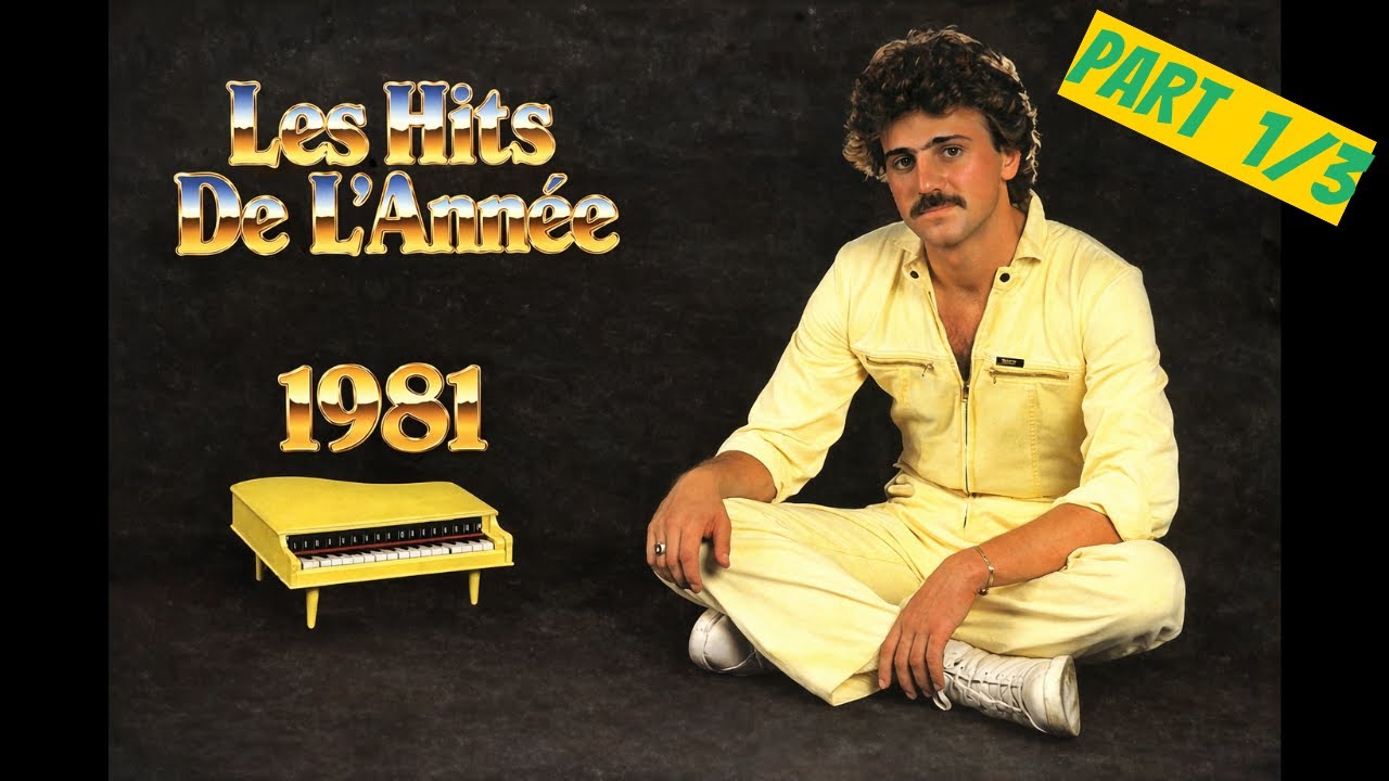 (Part 1/3) 🪩 Les Hits De L'Année 1981 🪩