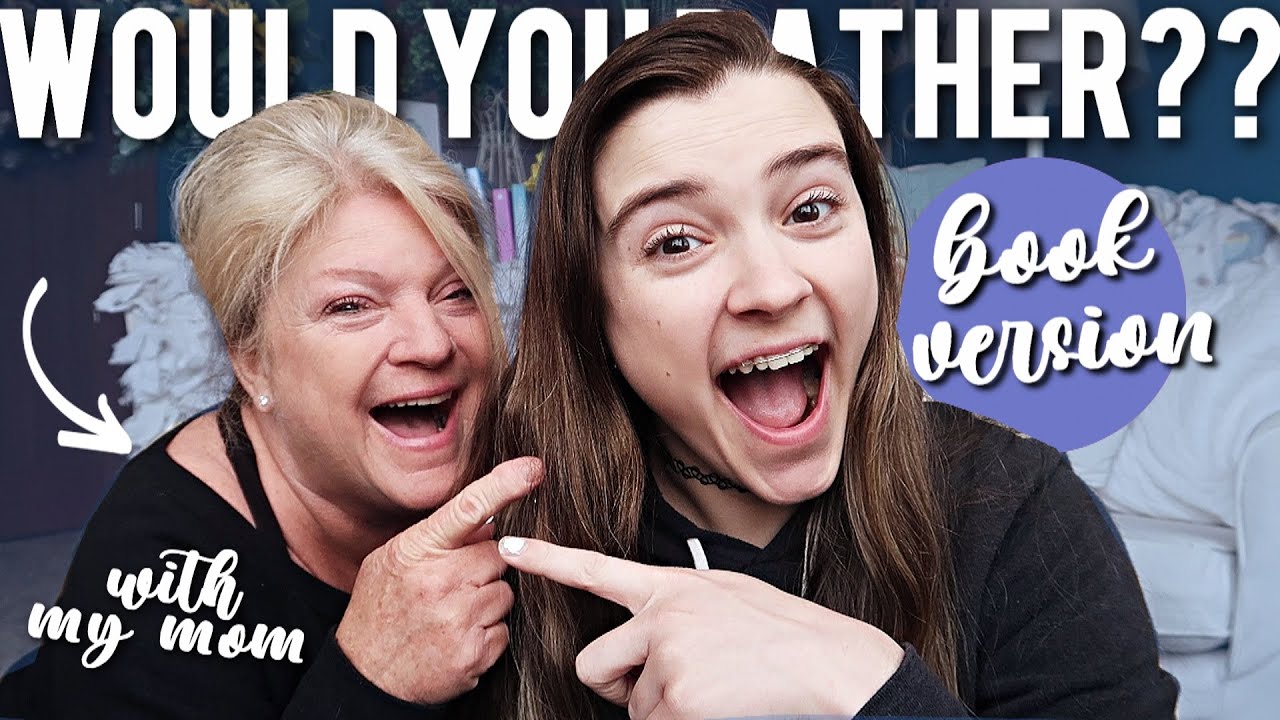 WOULD YOU RATHER? [book version] with my Mom 🌻