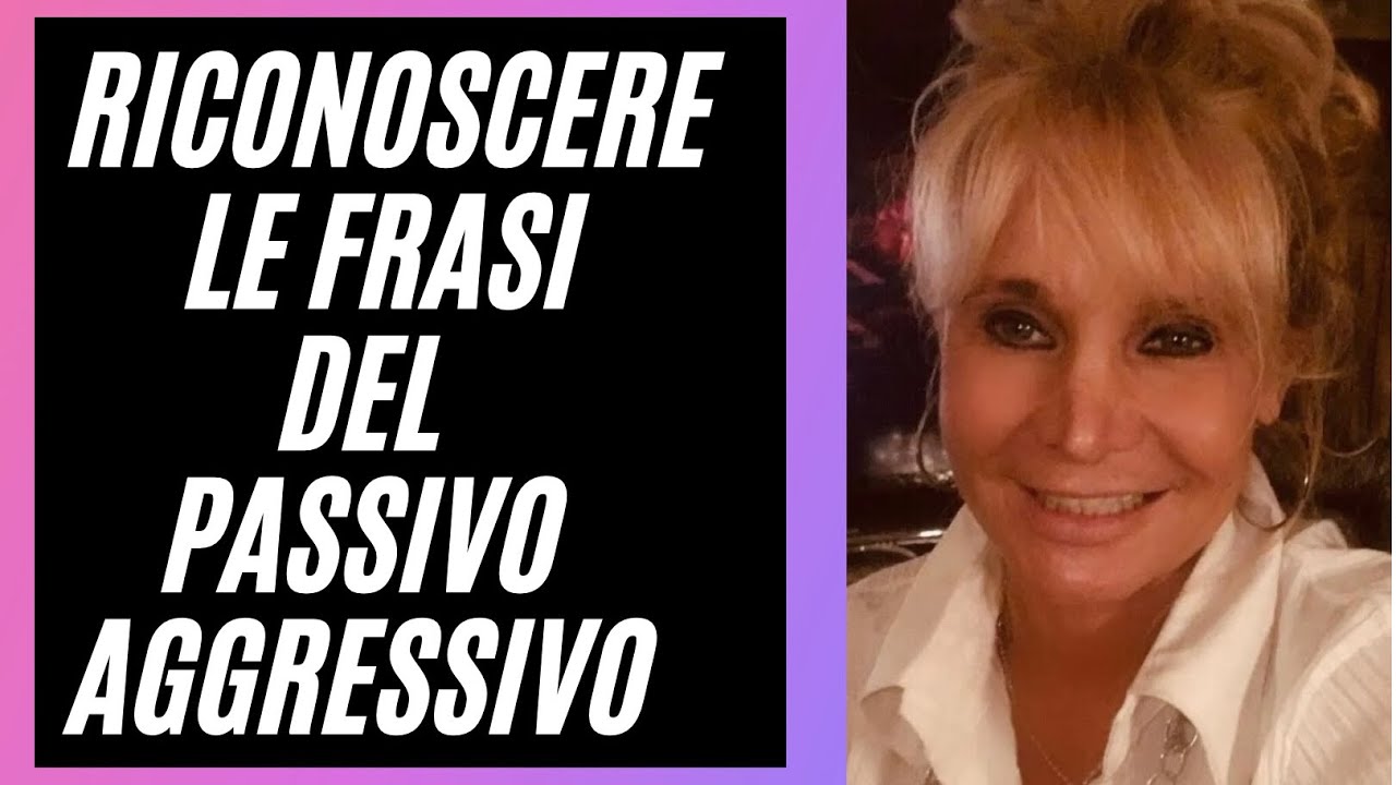 Riconoscere le frasi del “passivo-aggressivo”