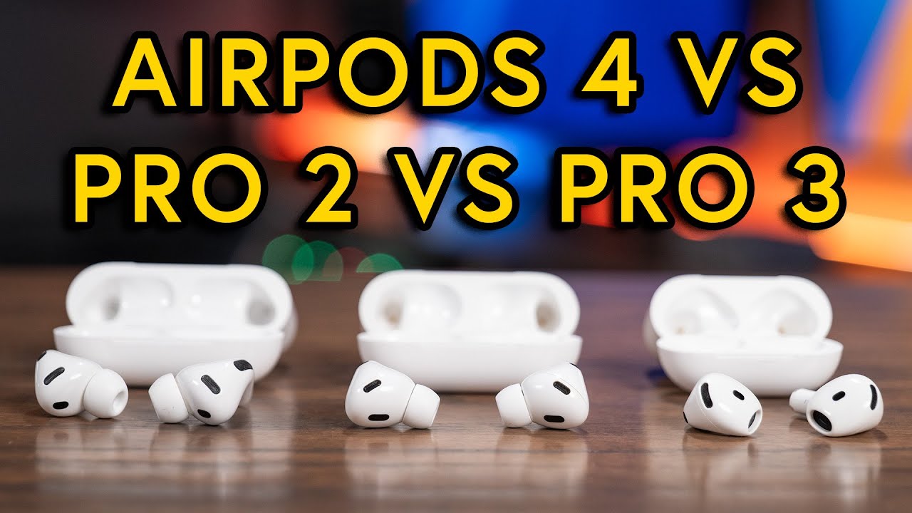 2025 AirPods Buying Guide: AirPods Pro 3 vs Pro 2, AirPods 4, & AirPods 4 with ANC