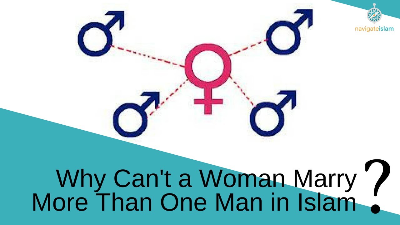 Why can't a woman marry more than one man in Islam?