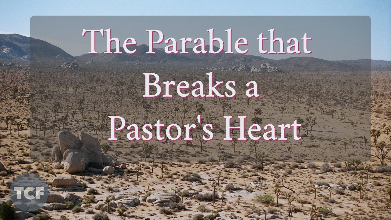 The parable that breaks a pastor's heart