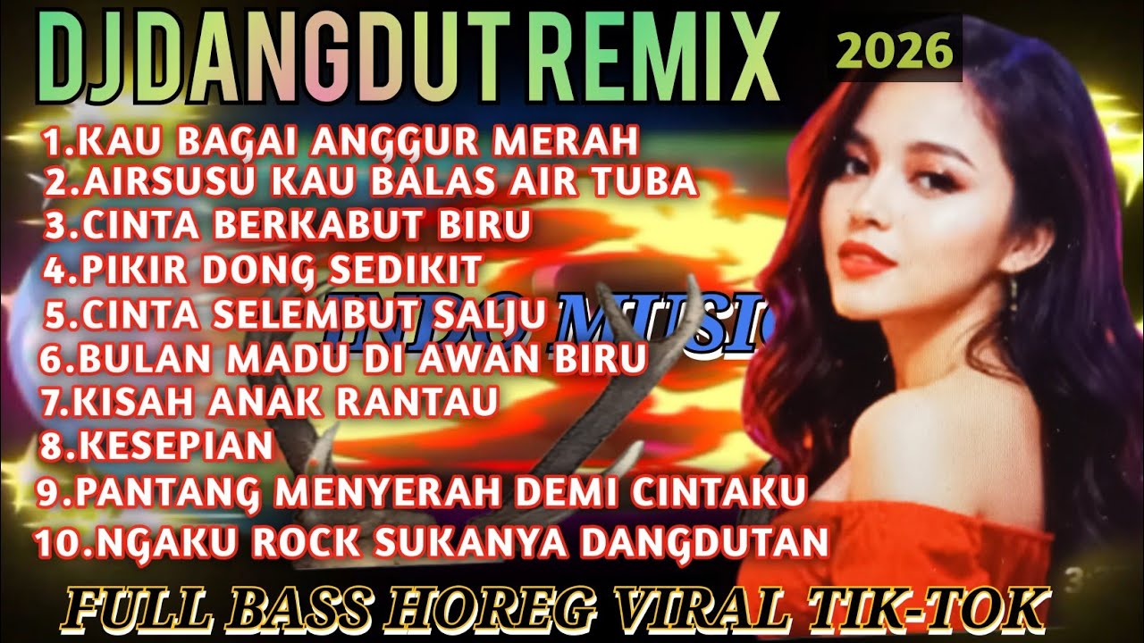 KAU BAGAI ANGGUR MERAH&ndash;DJ DANGDUT REMIX TRENDING VIRAL TIK-TOK FULL BASS 